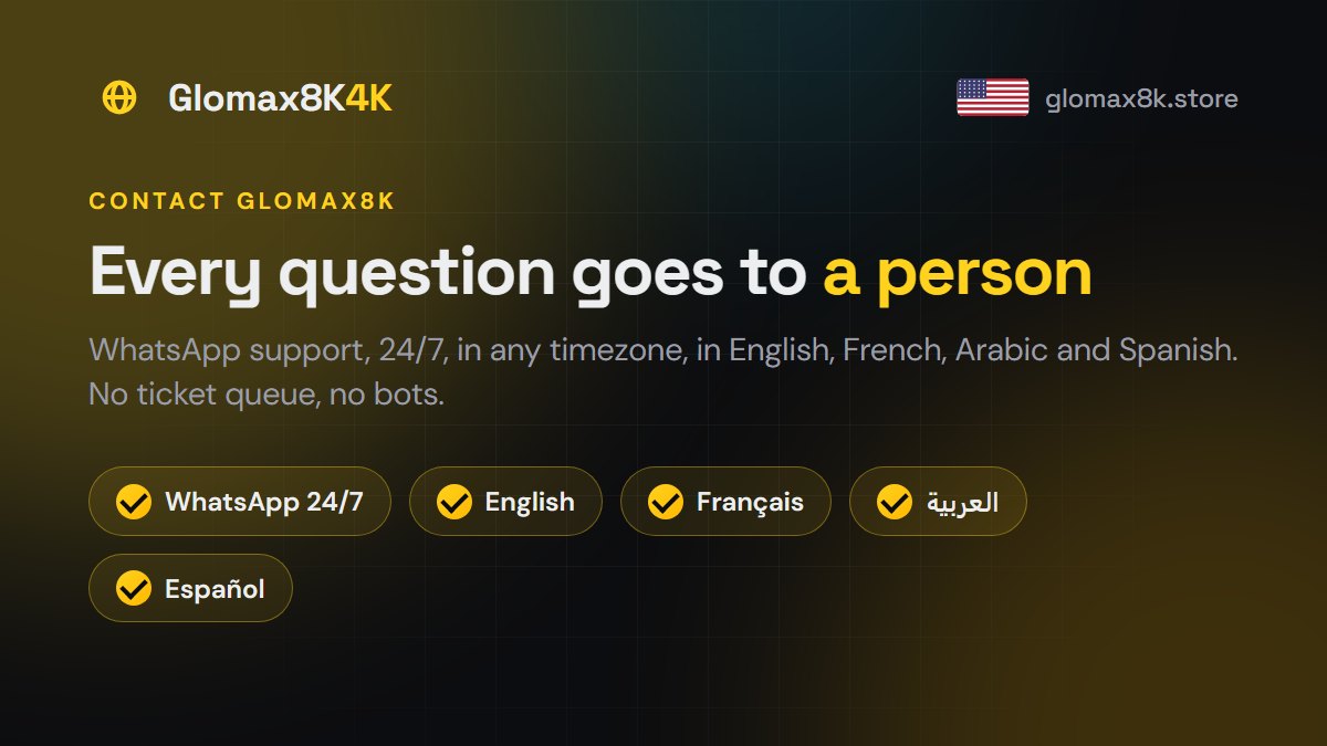 Contact Glomax8K support on WhatsApp, 24/7, in English, French, Arabic and Spanish