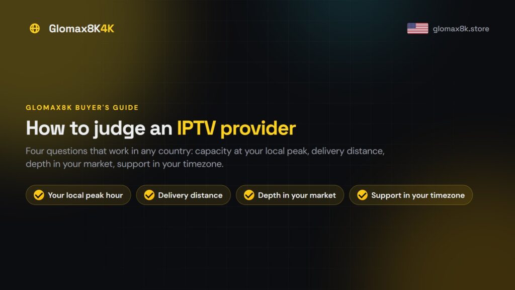 How to Judge an IPTV Provider (From Anywhere in the World)