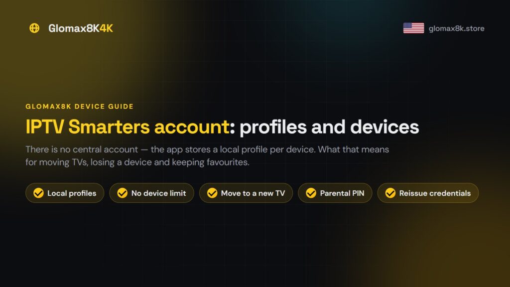 IPTV Smarters Account: Profiles, Devices and Moving Your Line